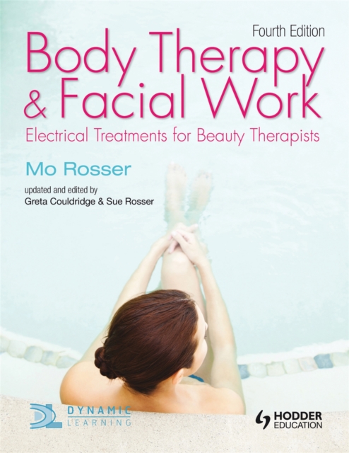 Body Therapy and Facial Work: Electrical Treatments for Beauty Therapists, 4th Edition, Paperback / softback Book
