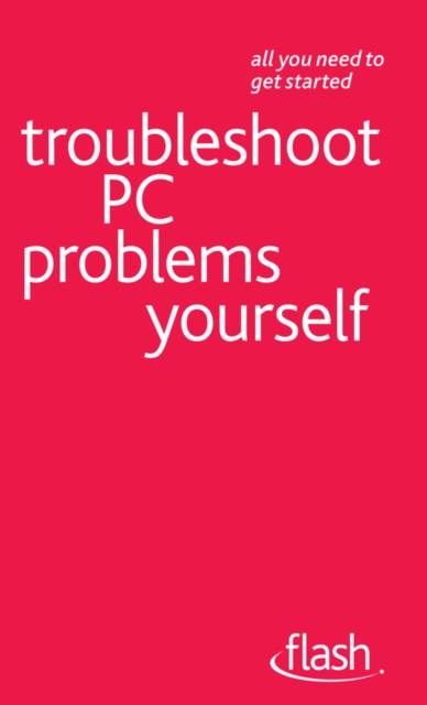 Troubleshoot PC Problems Yourself: Flash, EPUB eBook