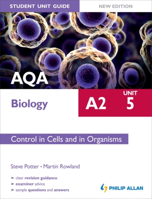 AQA A2 Biology Student Unit Guide New Edition: Unit 5 Control in Cells and in Organisms : Unit 5, Paperback Book