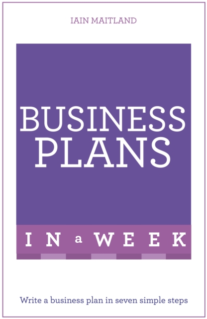 Business Plans In A Week : Write A Business Plan In Seven Simple Steps, EPUB eBook