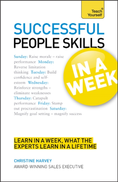 People Skills In A Week : Motivate Yourself And Others In Seven Simple Steps, Paperback / softback Book
