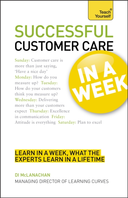 Successful Customer Care in a Week: Teach Yourself, Paperback / softback Book