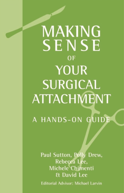 Making Sense of Your Surgical Attachment : A Hands-On Guide, PDF eBook