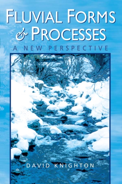 Fluvial Forms and Processes : A New Perspective, PDF eBook