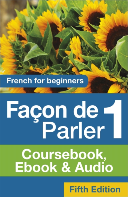 Fa on de Parler 1 French for Beginners 5ED : Enhanced Edition, EPUB eBook