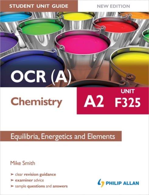 OCR(A) A2 Chemistry Student Unit Guide New Edition: Unit F325 Equilibria, Energetics and Elements, Paperback Book