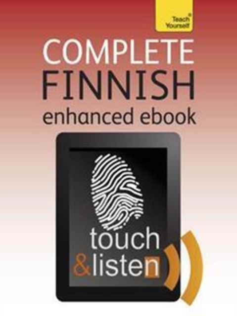 Complete Finnish Beginner to Intermediate Course : Learn to read, write, speak and understand a new language with Teach Yourself, Electronic book text Book