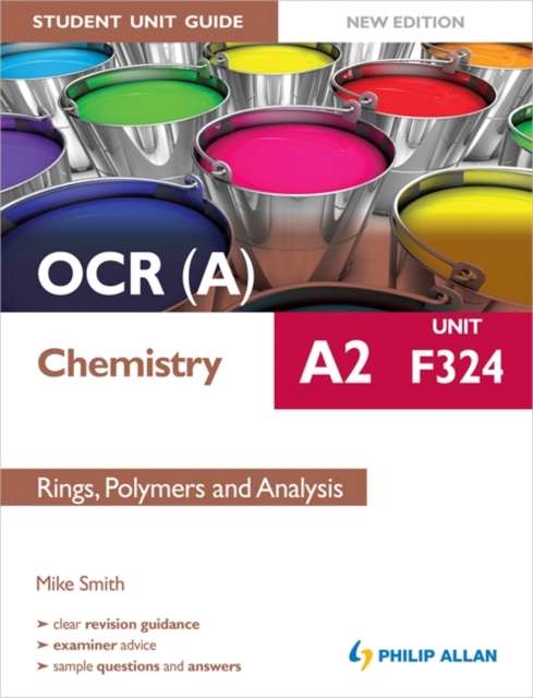 OCR(A) A2 Chemistry Student Unit Guide New Edition: Unit F324 Rings, Polymers and Analysis, Paperback Book