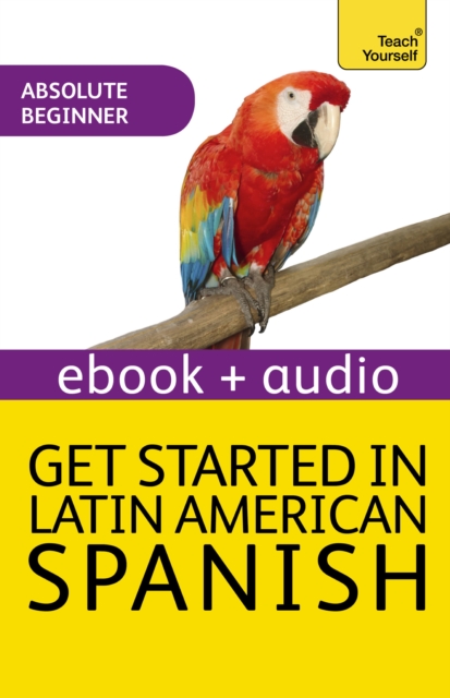 Get Started In Beginner's Latin American Spanish: Teach Yourself (Kindle Enhanced Edition), EPUB eBook