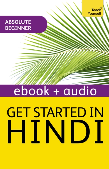Get Started in Beginner's Hindi: Teach Yourself : Audio eBook, EPUB eBook