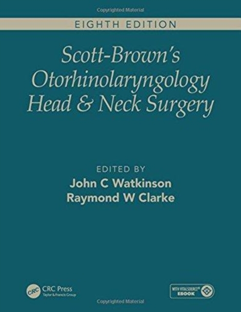 Scott-Brown's Otorhinolaryngology and Head and Neck Surgery, Eighth Edition : 3 volume set, Multiple-component retail product Book