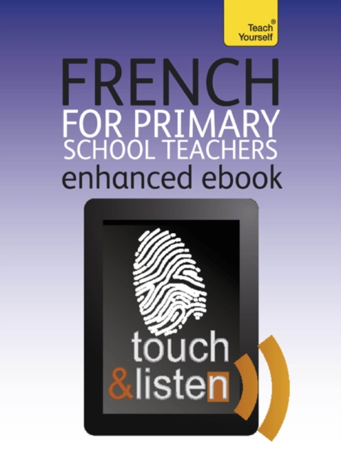 French for Primary School Teachers Pack: Teach Yourself : Audio eBook, EPUB eBook