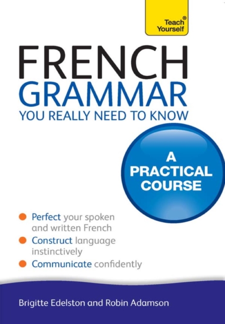 French Grammar You Really Need To Know: Teach Yourself, EPUB eBook
