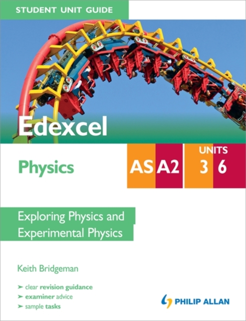 Edexcel AS/A2 Physics Student Unit Guide: Units 3 and 6 Exploring Physics and Experimental Physics, Paperback Book