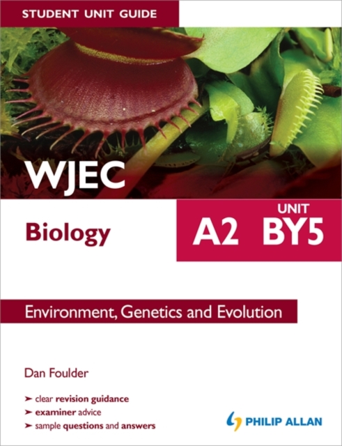 WJEC A2 Biology Student Unit Guide: Unit BY5 Environment, Genetics and Evolution, Paperback Book