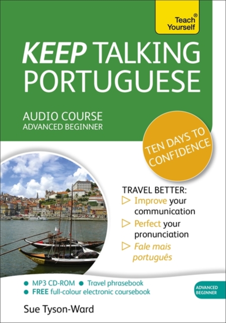 Keep Talking Portuguese Audio Course - Ten Days to Confidence : (Audio Pack) Advanced Beginner's Guide to Speaking and Understanding with Confidence, CD-Audio Book