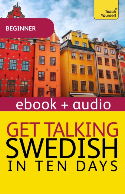 Get Talking Swedish in Ten Days : Enhanced Edition, EPUB eBook