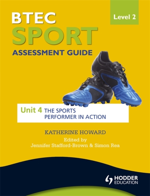 BTEC First Sport Level 2 Assessment Guide: Unit 4 the Sports Performer in Action, Paperback Book