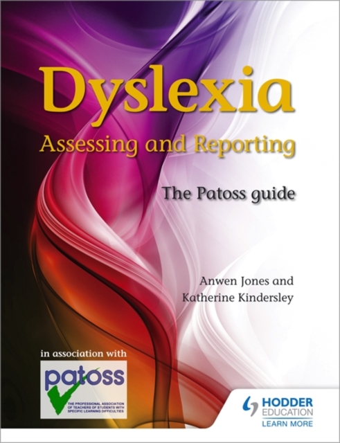 Dyslexia: Assessing and Reporting 2nd Edition : The Patoss guide, Paperback / softback Book