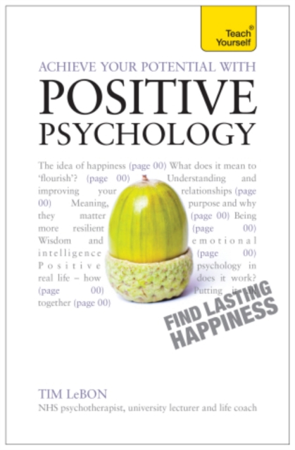Achieve Your Potential with Positive Psychology : CBT, mindfulness and practical philosophy for finding lasting happiness, EPUB eBook