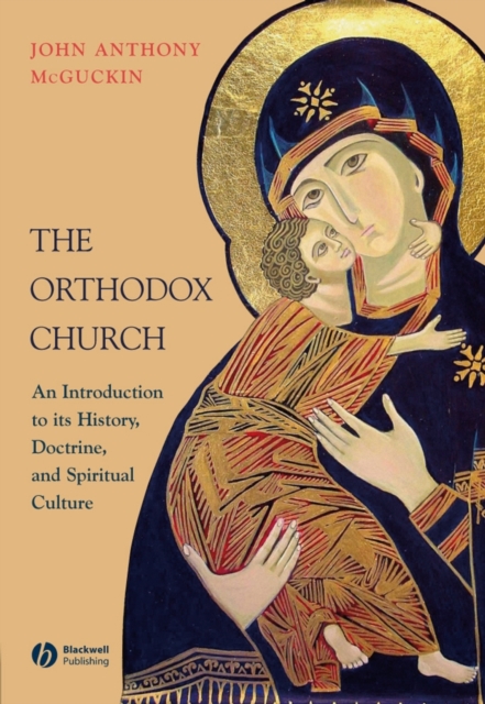The Orthodox Church : An Introduction to its History, Doctrine, and Spiritual Culture, PDF eBook