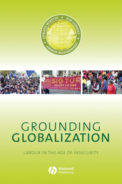 Grounding Globalization : Labour in the Age of Insecurity, PDF eBook