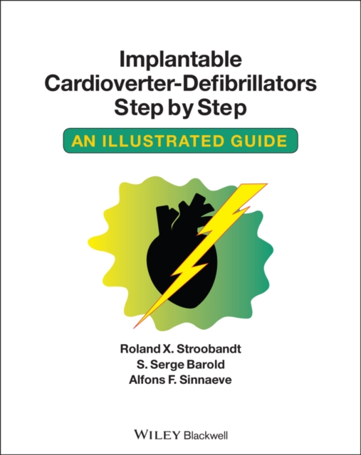 Implantable Cardioverter - Defibrillators Step by Step : An Illustrated Guide, PDF eBook