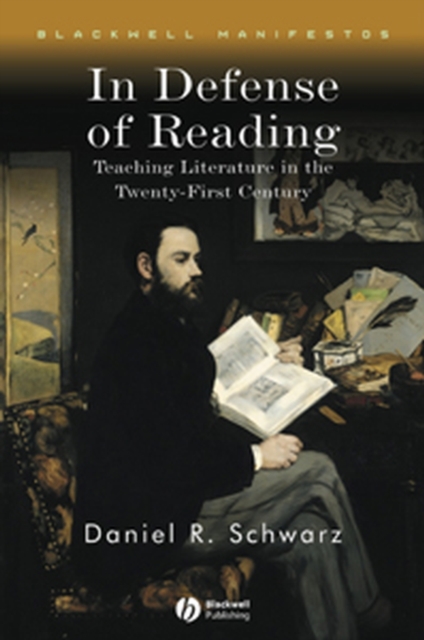 In Defense of Reading : Teaching Literature in the Twenty-First Century, PDF eBook