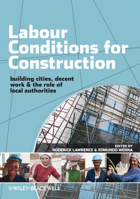 Labour Conditions for Construction : Building Cities, Decent Work and the Role of Local Authorities, PDF eBook