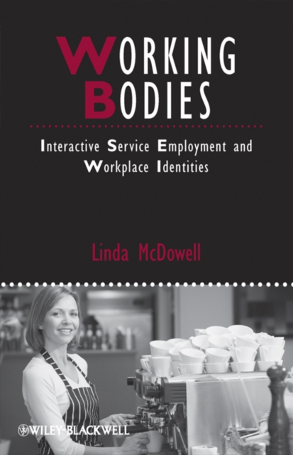 Working Bodies : Interactive Service Employment and Workplace Identities, PDF eBook