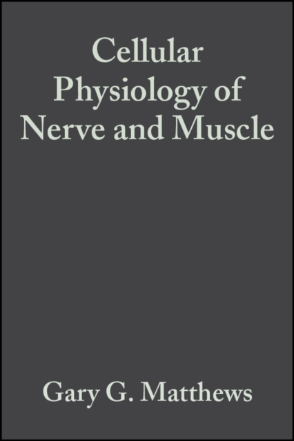 Cellular Physiology of Nerve and Muscle, PDF eBook