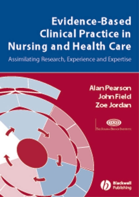 Evidence-Based Clinical Practice in Nursing and Health Care : Assimilating Research, Experience and Expertise, PDF eBook