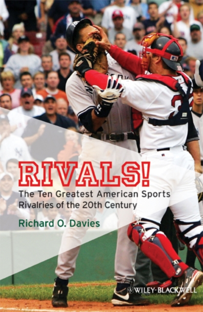 Rivals! : The Ten Greatest American Sports Rivalries of the 20th Century, PDF eBook