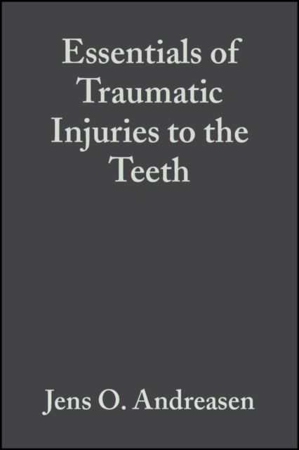 Essentials of Traumatic Injuries to the Teeth : A Step-by-Step Treatment Guide, EPUB eBook
