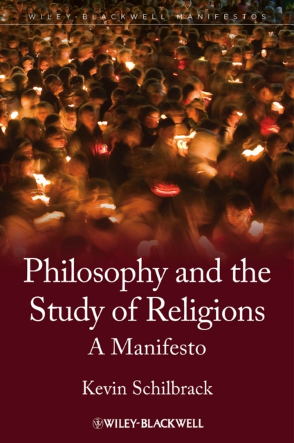 Philosophy and the Study of Religions : A Manifesto, Hardback Book