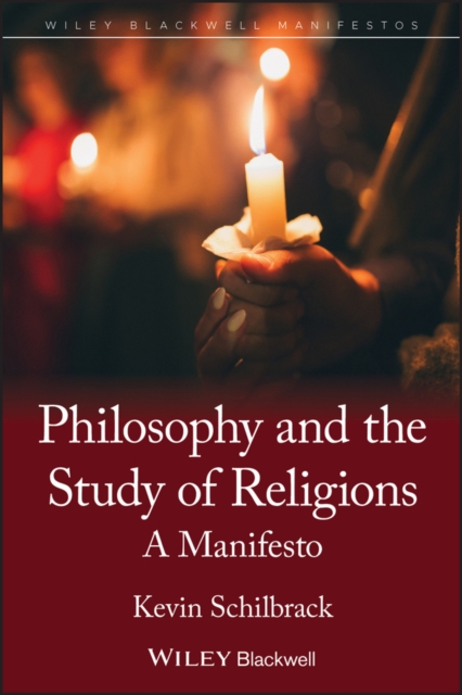 Philosophy and the Study of Religions : A Manifesto, Paperback / softback Book