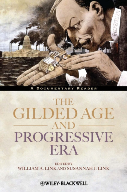 The Gilded Age and Progressive Era : A Documentary Reader, Paperback / softback Book
