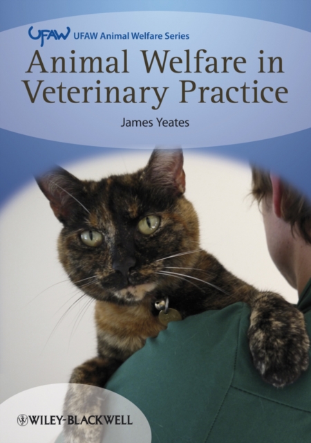 Animal Welfare in Veterinary Practice, Paperback / softback Book