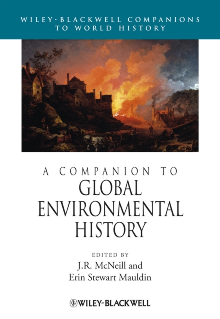 A Companion to Global Environmental History, Hardback Book