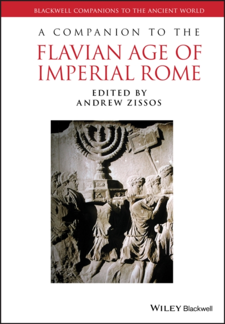 A Companion to the Flavian Age of Imperial Rome, Hardback Book
