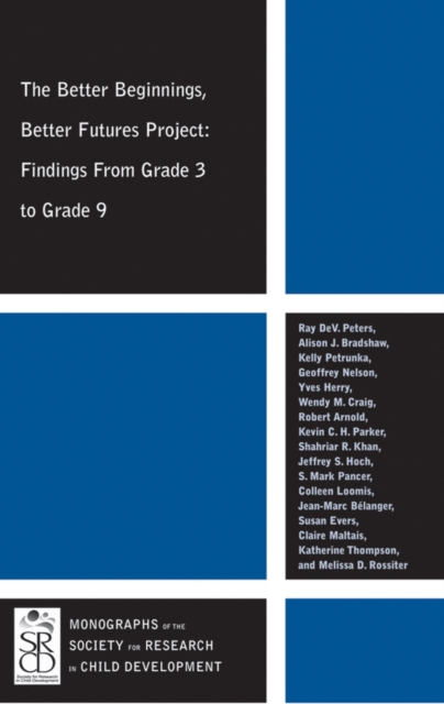 The Better Beginnings, Better Futures Project : Findings from Grade 3 to Grade 9, Paperback / softback Book