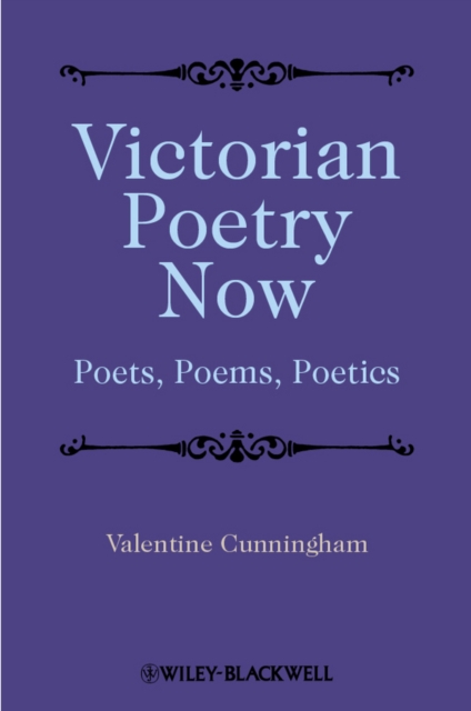 Victorian Poetry Now : Poets, Poems and Poetics, EPUB eBook