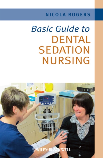 Basic Guide to Dental Sedation Nursing, PDF eBook