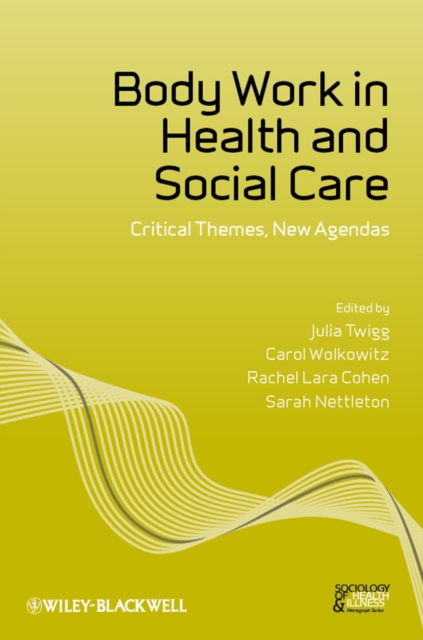 Body Work in Health and Social Care : Critical Themes, New Agendas, EPUB eBook
