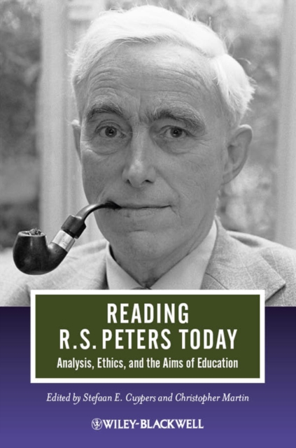 Reading R. S. Peters Today : Analysis, Ethics, and the Aims of Education, PDF eBook