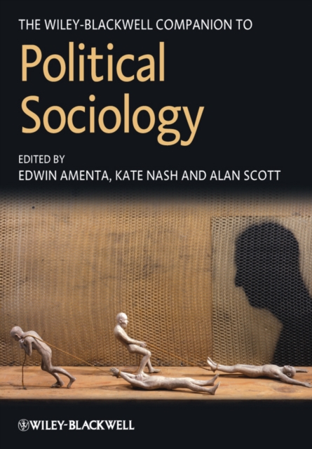 The Wiley-Blackwell Companion to Political Sociology, EPUB eBook