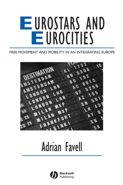 Eurostars and Eurocities : Free Movement and Mobility in an Integrating Europe, EPUB eBook