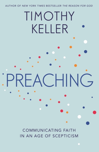Preaching : Communicating Faith in an Age of Scepticism, EPUB eBook