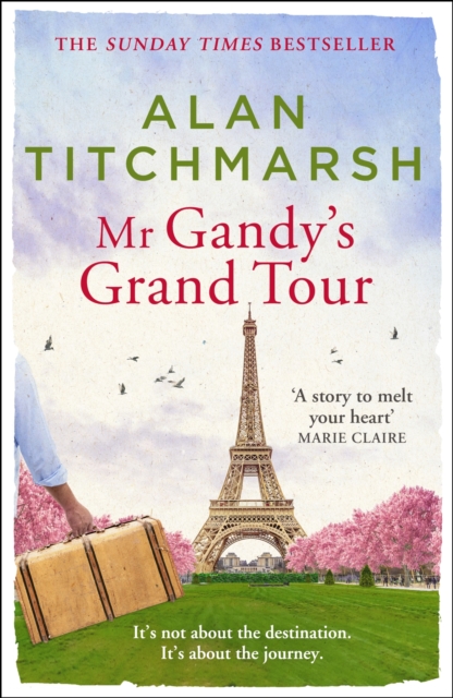 Mr Gandy's Grand Tour : The uplifting, enchanting novel by bestselling author and national treasure Alan Titchmarsh, EPUB eBook