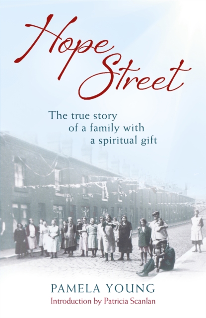 Hope Street : The triumphs and tragedies of a family with a spiritual gift, Paperback / softback Book